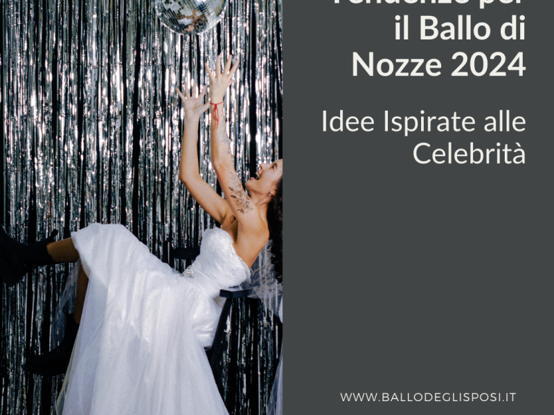 Tendenze per il Ballo di Nozze 2024